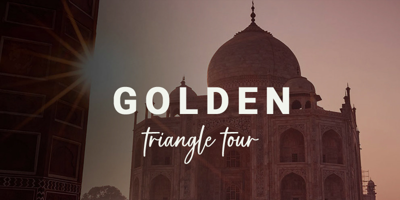 GOLDEN TRIANGLE TOUR