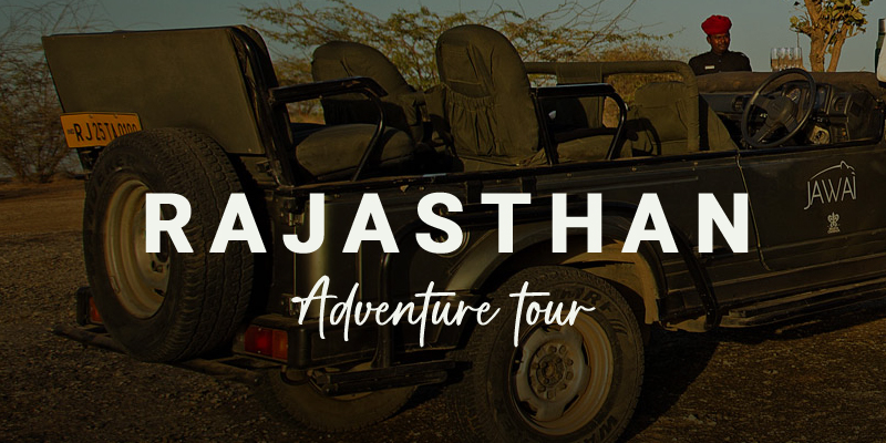 RAJASTHAN ADVENTURE TOUR